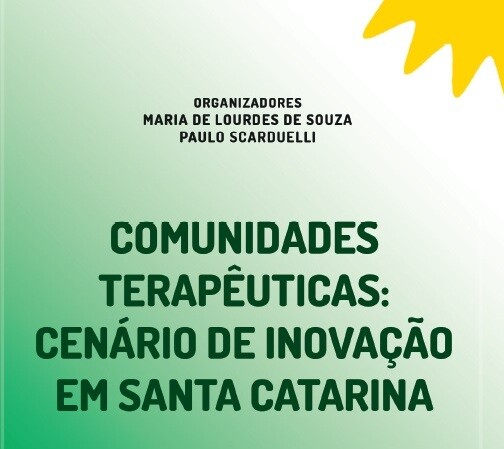 Reprodução da capa do livro “Comunidades Terapêuticas: cenário de inovação em Santa Catarina”, que será lançado na segunda (26). FOTO: Divulgação