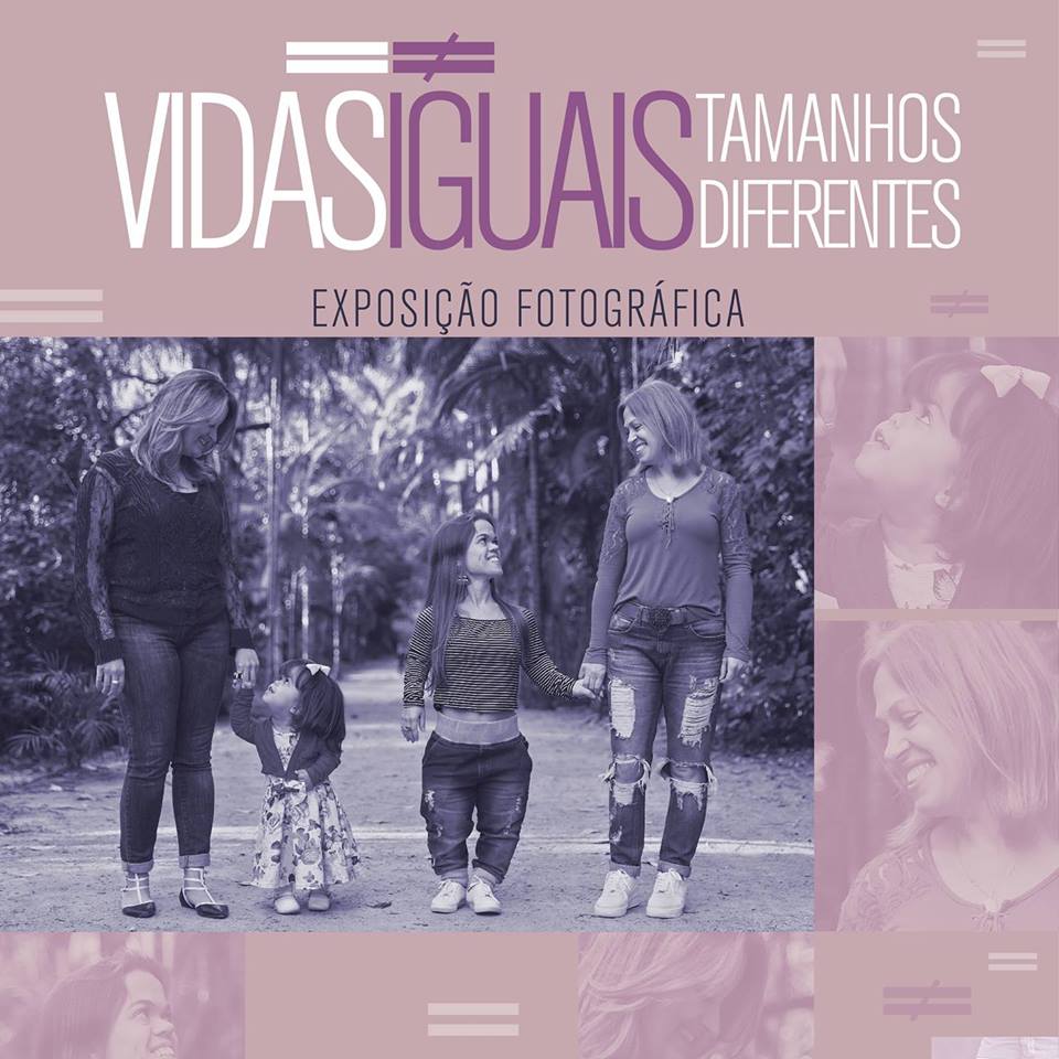 Exposição Vidas Iguais, Tamanhos Diferentes.