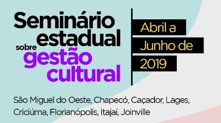 Gestão Cultural será tema de seminário gratuito na região Oeste