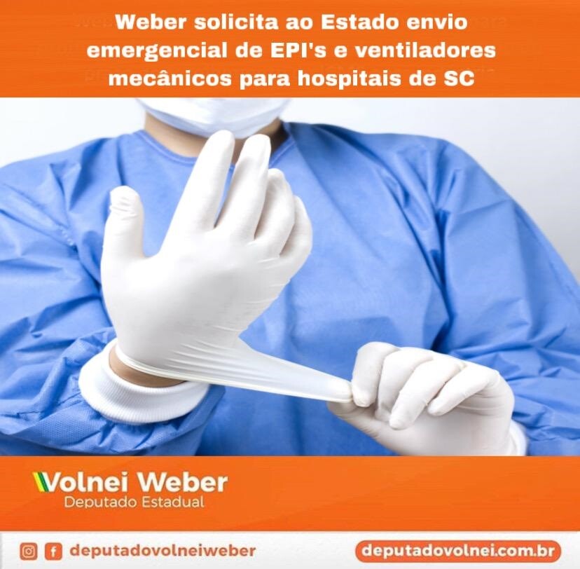 Weber solicita ao governo EPIs e ventiladores mecânicos para hospitais