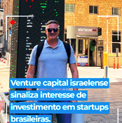 Cadorin anuncia interesse israelense em investir em startups brasileiras