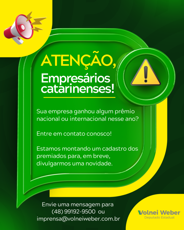 Volnei Weber convida empresários catarinenses premiados a participarem de cadastro especial