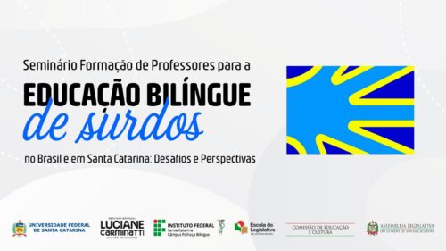 Santa Catarina promove seminário nacional sobre educação bilíngue de surdos
