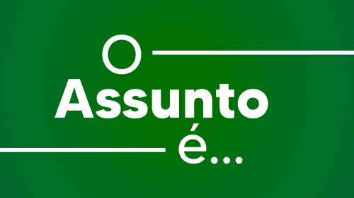 O Assunto é…