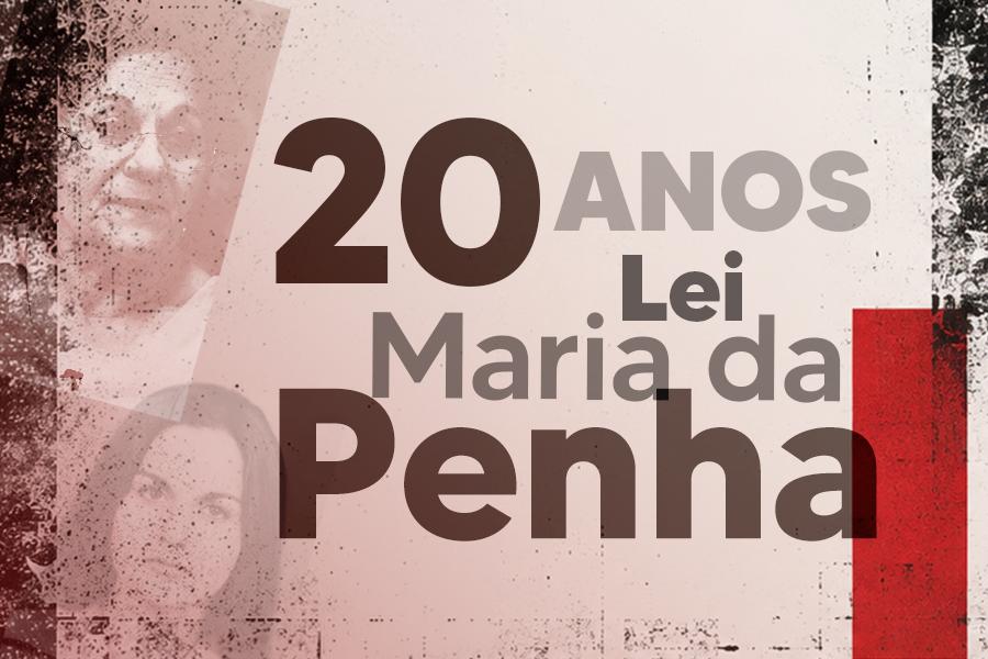 Lei Maria da Penha: 20 anos de uma conquista histórica que ainda enfrenta o desafio da violência contra a mulher